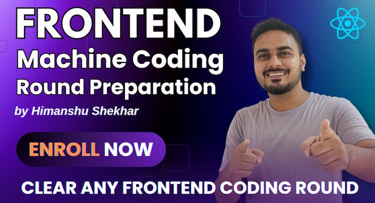 course | Frontend Machine Coding Round Preparation